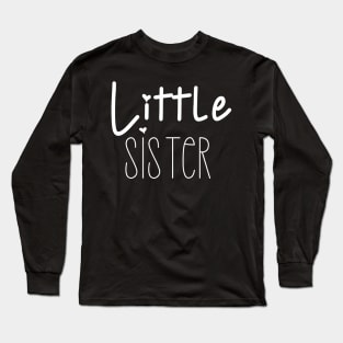 Little sister fun positive design Long Sleeve T-Shirt